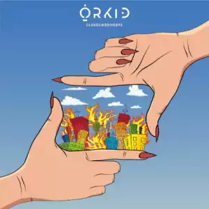 Orkid - CloudsNdrivebys
